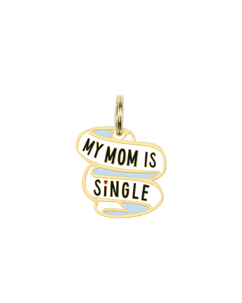 My Mom is Single Dog Collar Charm Wear PRIMITIVES