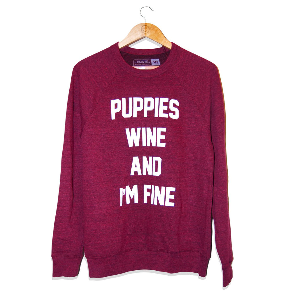PUPPIES MAKE ME HAPPY | Puppies, Wine & I'm Fine Crewneck Sweatshirt in Burgundy Human PUPPIES MAKE ME HAPPY   