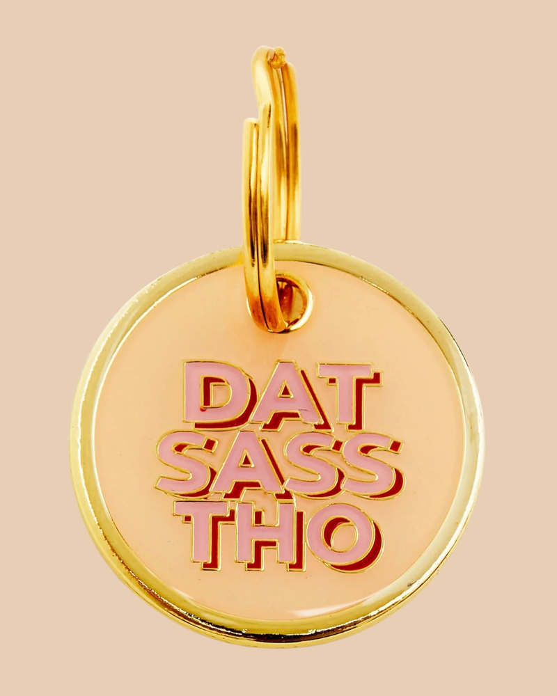 Dat Sass Tho Dog Tag (Custom/Drop-Ship) Accessories TRILL PAWS   