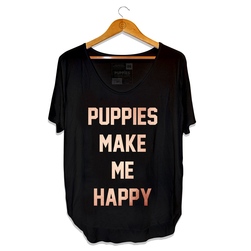 PUPPIES MAKE ME HAPPY | Rose Gold Weekend Tee Human PUPPIES MAKE ME HAPPY   